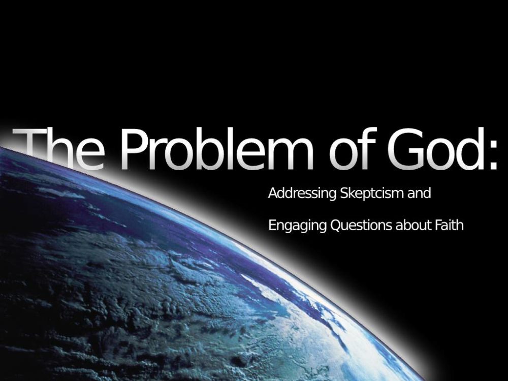 The Problem of God: Faith and Science