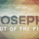 Joseph out of the pit