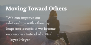 Moving Toward Others