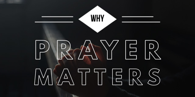 why prayer matters