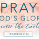 Pray God's glory across the earth