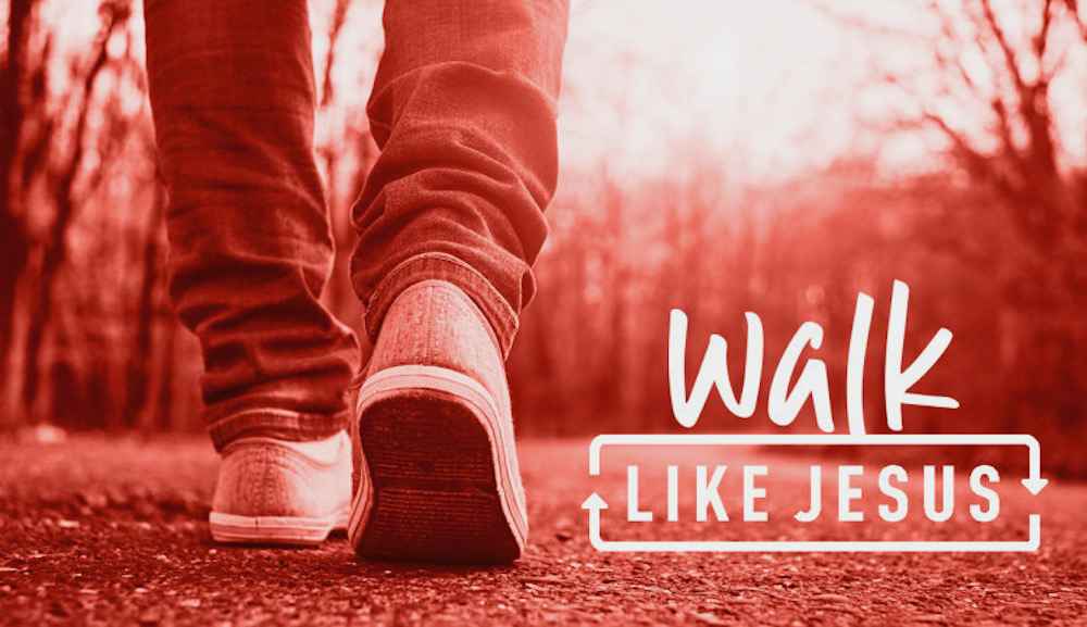 Walk Like Jesus