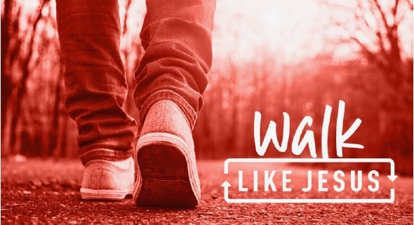 Walk like Jesus